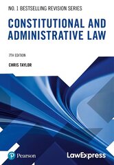 Law Express Revision Guide: Constitutional and Administrative Law, 7th edition hind ja info | Majandusalased raamatud | kaup24.ee