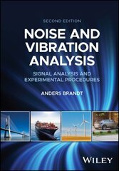 Noise and Vibration Analysis: Signal Analysis and Experimental Procedures 2nd edition цена и информация | Книги по социальным наукам | kaup24.ee