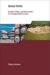 Global Shifts: Business, Politics, and Deforestation in a Changing World Economy hind ja info | Ühiskonnateemalised raamatud | kaup24.ee