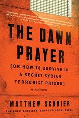Dawn Prayer: A Memoir цена и информация | Биографии, автобиогафии, мемуары | kaup24.ee