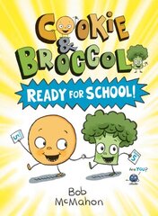 Cookie & Broccoli: Ready for School! цена и информация | Книги для малышей | kaup24.ee