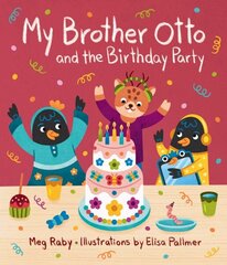 My Brother Otto and the Birthday Party hind ja info | Väikelaste raamatud | kaup24.ee