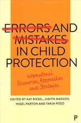 Errors and Mistakes in Child Protection: International Discourses, Approaches and Strategies hind ja info | Ühiskonnateemalised raamatud | kaup24.ee