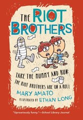 Take the Mummy and Run: The Riot Brothers Are on a Roll цена и информация | Книги для подростков и молодежи | kaup24.ee