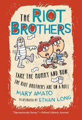 Take the Mummy and Run: The Riot Brothers Are on a Roll hind ja info | Noortekirjandus | kaup24.ee