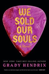 We Sold Our Souls: A Novel цена и информация | Фантастика, фэнтези | kaup24.ee