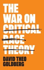 War on Critical Race Theory: Or, The Remaking of Racism цена и информация | Книги по социальным наукам | kaup24.ee