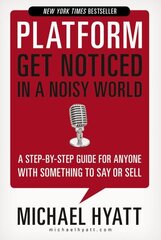 Platform: Get Noticed in a Noisy World hind ja info | Majandusalased raamatud | kaup24.ee