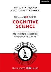 researchED Guide to Cognitive Science: An evidence-informed guide for teachers hind ja info | Ühiskonnateemalised raamatud | kaup24.ee