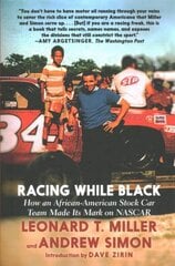 Racing While Black: How an African-American Stock Car Team Made Its Mark on NASCAR цена и информация | Книги о питании и здоровом образе жизни | kaup24.ee