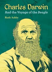 Charles Darwin and the Voyage of the Beagle hind ja info | Noortekirjandus | kaup24.ee