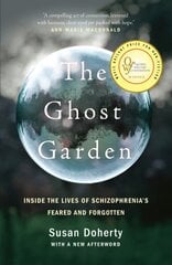 Ghost Garden: Inside the lives of schizophrenia's feared and forgotten цена и информация | Книги по социальным наукам | kaup24.ee