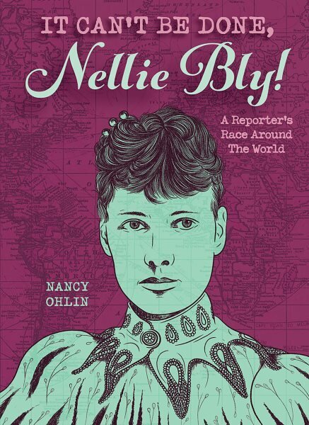 It Can't Be Done, Nellie Bly! Revised ed. hind ja info | Noortekirjandus | kaup24.ee
