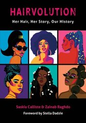 Hairvolution: Her Hair, Her Story, Our History hind ja info | Ajalooraamatud | kaup24.ee
