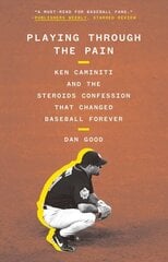 Playing Through the Pain: Ken Caminiti and the Steroids Confession That Changed Baseball Forever цена и информация | Книги о питании и здоровом образе жизни | kaup24.ee