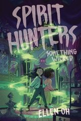 Spirit Hunters #3: Something Wicked цена и информация | Книги для подростков и молодежи | kaup24.ee