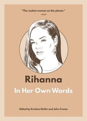 Rihanna: In Her Own Words hind ja info | Elulooraamatud, biograafiad, memuaarid | kaup24.ee