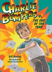 Charlie Bumpers vs. the End of the Year hind ja info | Noortekirjandus | kaup24.ee