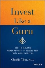 Invest Like a Guru: How to Generate Higher Returns At Reduced Risk With Value Investing hind ja info | Majandusalased raamatud | kaup24.ee