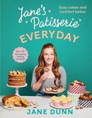 Jane's Patisserie Everyday: Easy cakes and comfort bakes цена и информация | Книги рецептов | kaup24.ee