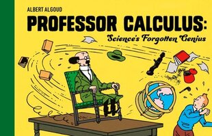 Professor Calculus: Science's Forgotten Genius цена и информация | Книги об искусстве | kaup24.ee
