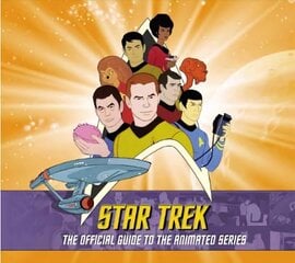 Star Trek: The Official Guide to the Animated Series цена и информация | Книги об искусстве | kaup24.ee