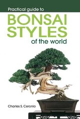 Practical guide to bonsai styles of the world цена и информация | Книги по садоводству | kaup24.ee