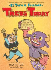 Tacos Today: El Toro and Friends цена и информация | Книги для подростков и молодежи | kaup24.ee
