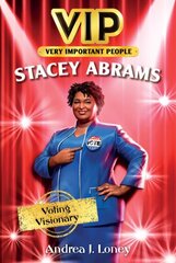 VIP: Stacey Abrams - Voting Visionary цена и информация | Книги для подростков и молодежи | kaup24.ee