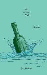 We Live in Water: Stories hind ja info | Fantaasia, müstika | kaup24.ee