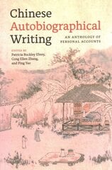 Chinese Autobiographical Writing: An Anthology of Personal Accounts hind ja info | Ajalooraamatud | kaup24.ee