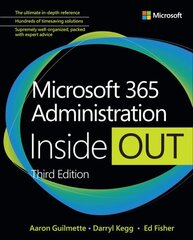 Microsoft 365 Administration Inside Out 3rd edition hind ja info | Majandusalased raamatud | kaup24.ee