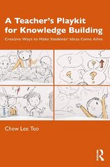 Teacher's Playkit for Knowledge Building: Creative Ways to Make Students' Ideas Come Alive hind ja info | Ühiskonnateemalised raamatud | kaup24.ee