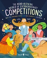 Mind-Blowing World of Extraordinary Competitions: Meet the Incredible People who will Compete at ANYTHING цена и информация | Книги для подростков и молодежи | kaup24.ee