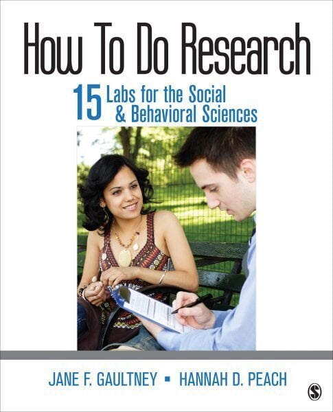 How To Do Research: 15 Labs for the Social & Behavioral Sciences hind ja info | Ühiskonnateemalised raamatud | kaup24.ee