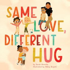 Same Love, Different Hug hind ja info | Väikelaste raamatud | kaup24.ee