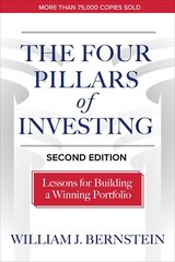 Four Pillars of Investing, Second Edition: Lessons for Building a Winning Portfolio: Lessons for Building a Winning Portfolio 2nd edition hind ja info | Majandusalased raamatud | kaup24.ee