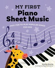 My First Piano Sheet Music: Fun, Easy-to-Play Popular Songs for Kids hind ja info | Noortekirjandus | kaup24.ee