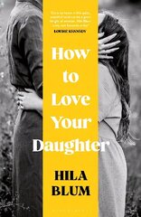 How to Love Your Daughter hind ja info | Fantaasia, müstika | kaup24.ee