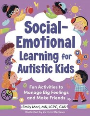 Social-Emotional Learning for Autistic Kids: Fun Activities to Manage Big Feelings and Make Friends (For Ages 5-10) hind ja info | Noortekirjandus | kaup24.ee