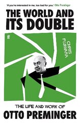 World and its Double: The Life and Work of Otto Preminger Main hind ja info | Elulooraamatud, biograafiad, memuaarid | kaup24.ee