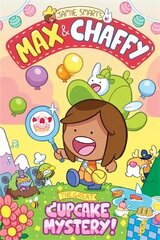 Max and Chaffy 2: The Great Cupcake Mystery hind ja info | Noortekirjandus | kaup24.ee