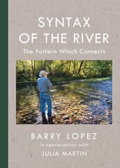 Syntax of the River: The Pattern Which Connects цена и информация | Биографии, автобиогафии, мемуары | kaup24.ee