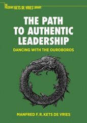 Path to Authentic Leadership: Dancing with the Ouroboros 1st ed. 2023 цена и информация | Книги по экономике | kaup24.ee