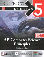 5 Steps to a 5: AP Computer Science Principles 2024 Elite Student Edition hind ja info | Majandusalased raamatud | kaup24.ee