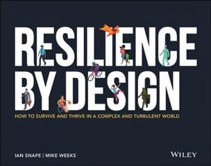 Resilience By Design: How to Survive and Thrive in a Complex and Turbulent World цена и информация | Книги по экономике | kaup24.ee