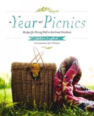 Year of Picnics: Recipes for Dining Well in the Great Outdoors hind ja info | Retseptiraamatud  | kaup24.ee