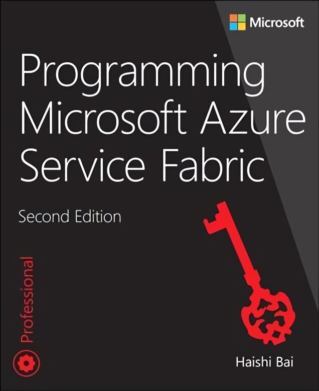 Programming Microsoft Azure Service Fabric 2nd edition цена и информация | Majandusalased raamatud | kaup24.ee