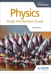 Physics for the IB Diploma Study and Revision Guide цена и информация | Книги по экономике | kaup24.ee