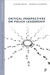 Critical Perspectives on Police Leadership цена и информация | Книги по социальным наукам | kaup24.ee